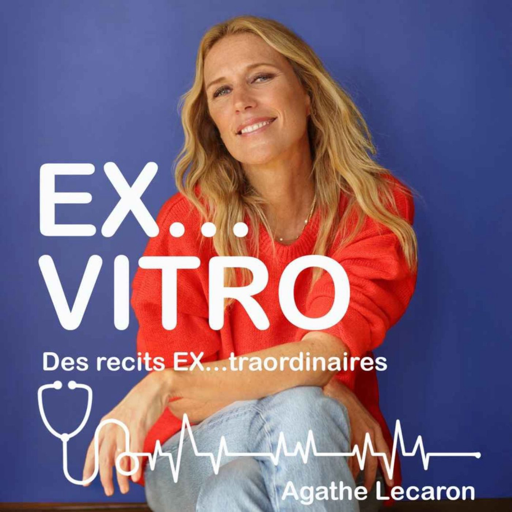 Ex-vitro-podcast-story-telling-relations-humaines-agathe-lecaron