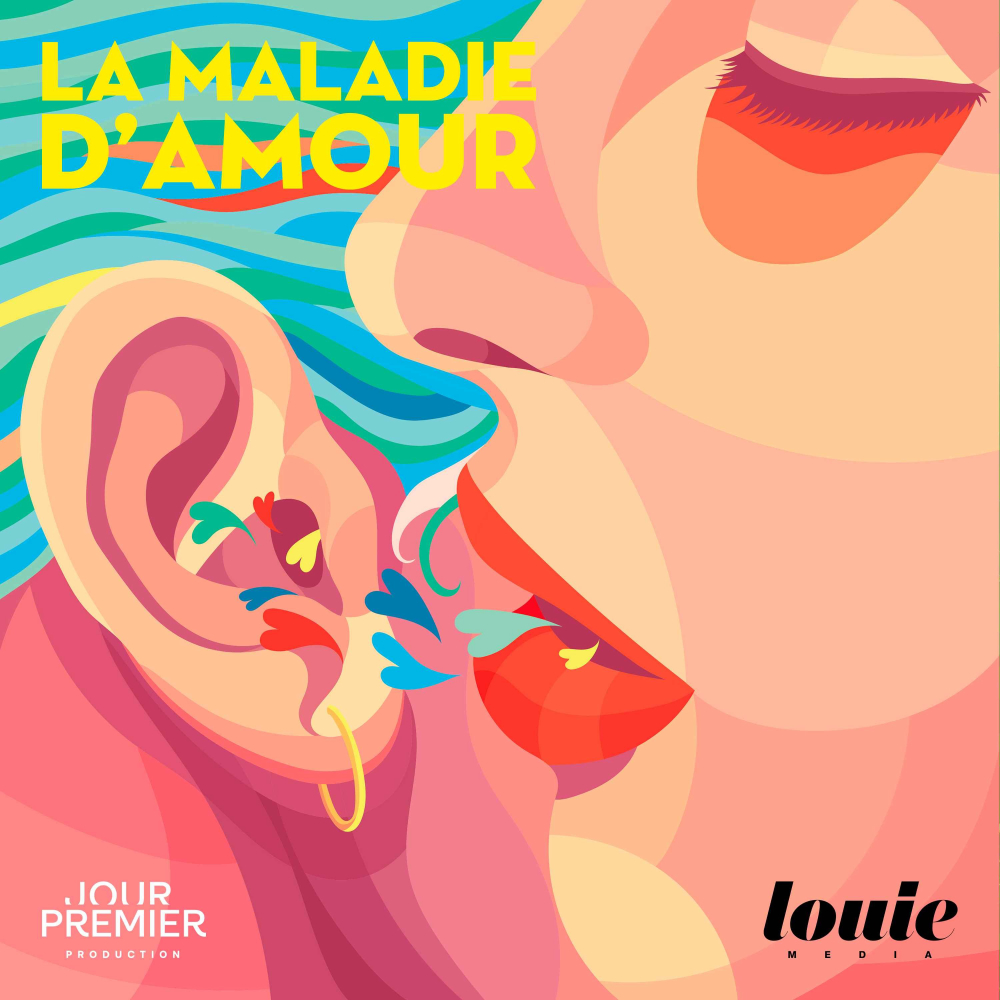 La-maladie-damour-podcast-story-telling-relations-humaines-louie-media