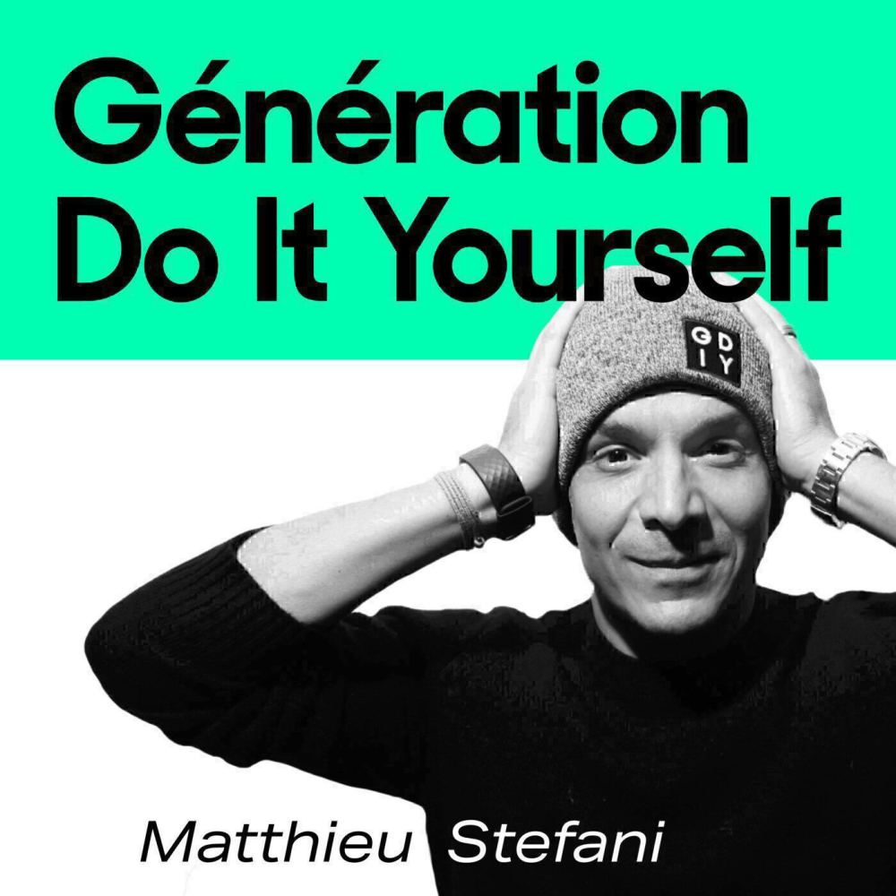 Generation-do-it-yourself-podcast-talk-show-business-matthieu-stefani