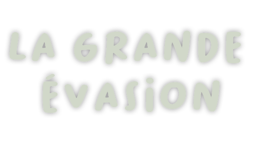 La-grande-evasion