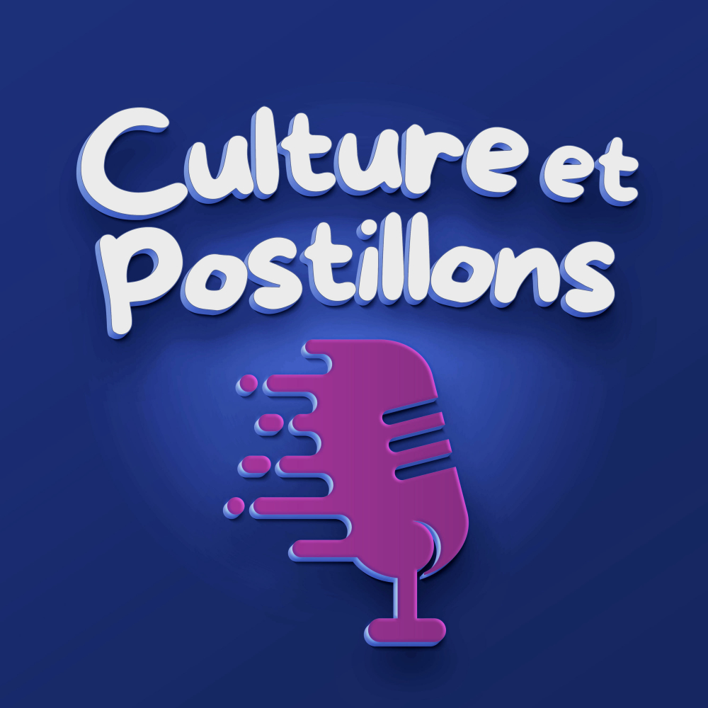 Culture-et-postillons-podcast-talkshow-culture-culture-et-postillons