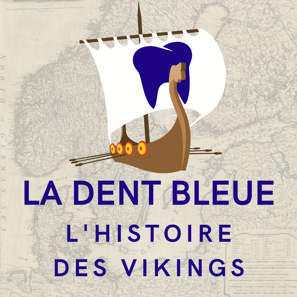 La-dent-bleue-lhistoire-des-vikings-podcast-story-telling-histoire-maxime-courtoison