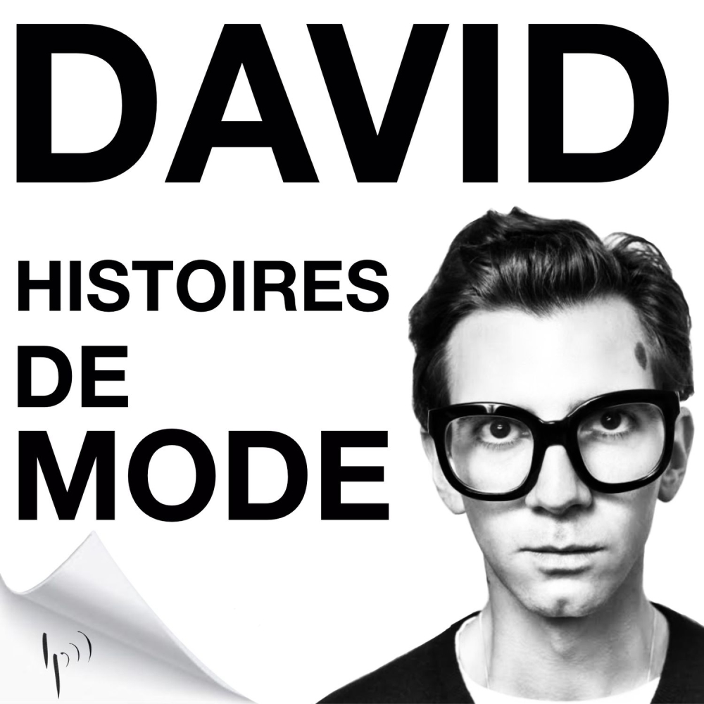 Histoires-de-mode-podcast-story-telling-mode-et-beaute-david-et-les-podcasteurs