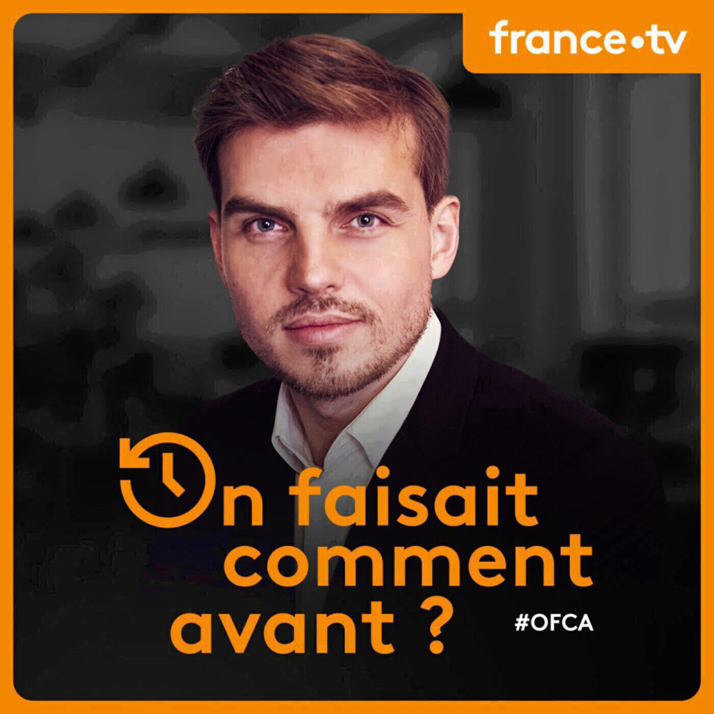 On-faisait-comment-avant-podcast-talkshow-histoire-france-te-le-visions